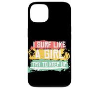 I Surf Like A Girl Try To Keep Up Retro Surfing Surfer Girl Case for iPhone 13