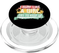 I Surf Like A Girl Try To Keep Up Retro Surfing Surfer Girl PopSockets PopGrip for MagSafe