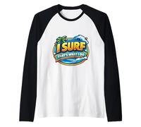 I Surf That's What I Do Vintage Surfer Surfing Quote Saying Raglan Baseball Tee
