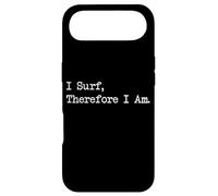I Surf Therefore I Am Funny Surf Quotes Apparel Case for iPhone Air