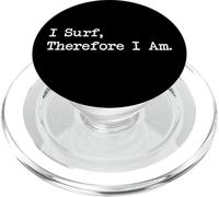 I Surf Therefore I Am Funny Surf Quotes Apparel PopSockets PopGrip for MagSafe