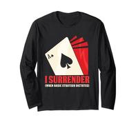 I Surrender When Basic Strategy Dictates Blackjack Player Long Sleeve T-Shirt
