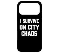 I Survive on City Chaos Sarcastic Urban Humor Case for iPhone 17 Pro Max