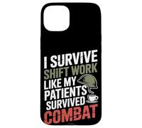 I Survive Shift Work Like My Patients Survived VA Nurse Case for iPhone 15 Plus