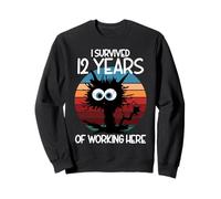 I Survived 12 Years Of Working Here Sweatshirt