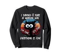 I Survived 12 Years Of Working Here Sweatshirt