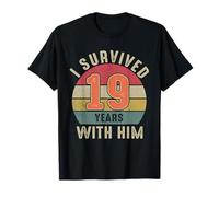I Survived 19 Years With Him Shirt 19th Wedding Anniversary T-Shirt