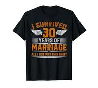 I Survived 30 Years Of Marriage And All I Got Was This T-Shirt