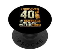 I Survived 40 Years Of Marriage Wedding 40th Anniversary PopSockets Adhesive PopGrip