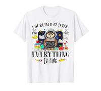 I Survived 67 Days Its Fine I'm Fine Everything Fine Owl T-Shirt