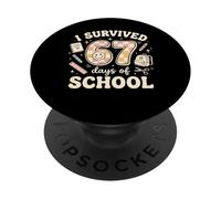 I Survived 67 Days Of School 6 7 100 Graphic PopSockets Adhesive PopGrip