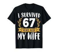 I Survived 67 Years with My Wife - 67th Year Anniversary T-Shirt