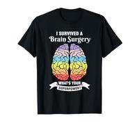 I survived a brain surgery what's your superpower? recovery T-Shirt