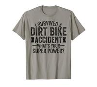 i survived a Dirt bike accident for men women gifts T-Shirt
