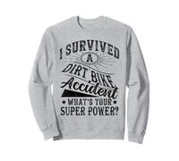i survived a Dirt bike accident what's your superpower gifts Sweatshirt