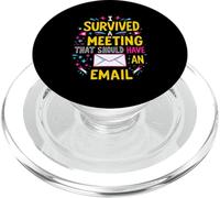 I Survived A Meeting That Should Have Been An Email PopSockets PopGrip for MagSafe