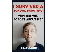 I Survived A School Shooting: Why Did You Forget About Me?