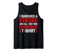I Survived a Stroke and All I Got was Funny Stroke Survivor Tank Top