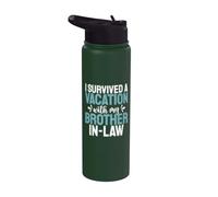 I Survived a Vacation with My Brother in Law Stainless Steel Insulated Water Bottle