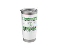 I Survived Algebra Math Class School Stainless Steel Insulated Tumbler