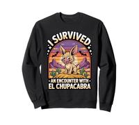 I Survived An Encounter With El Chupacabra Sweatshirt