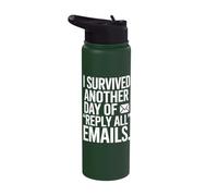 I Survived Another Day of Reply All Emails Stainless Steel Insulated Water Bottle
