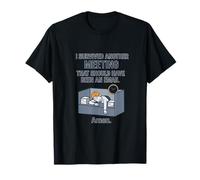 I Survived Another Meeting Meme - Work Humor Apparel T-Shirt
