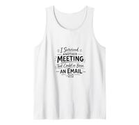 I Survived Another Meeting that Could've Been an Email Tank Top