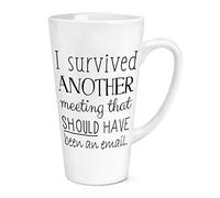 I Survived Another Meeting That Should Have Been an Email 17oz Large Latte Mug Cup