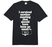 I Survived Another Meeting That Should Have Been an Email Comfort Colors Adult Heavyweight T-Shirt