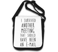 I Survived Another Meeting That Should Have Been Email Boring Work Shoulder Bag White