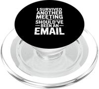 I Survived Another Meeting That Should've Been An Email PopSockets PopGrip for MagSafe