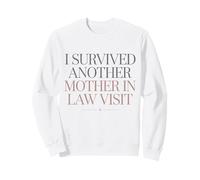 I Survived Another Mother In Law Visit Humorous Quote Sweatshirt