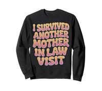 I Survived Another Mother In Law Visit Humorous Quote Sweatshirt