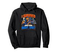 I Survived Another Night Shift Driver Pullover Hoodie