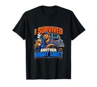 I Survived Another Night Shift Driver T-Shirt