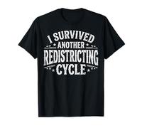 I Survived Another Redistricting Cycle Vintage T-Shirt