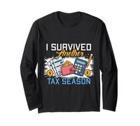 I Survived Another Tax Season Accounting Tax Day Accountant Long Sleeve T-Shirt