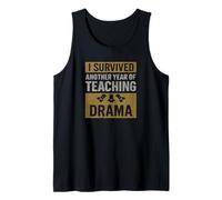 I Survived Another Year of Teaching Drama Funny Tank Top