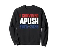 I Survived APUSH 2025-2026 AP US History I Survived APUSH Sweatshirt