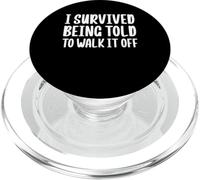 I Survived Being Told To Walk It Off PopSockets PopGrip for MagSafe