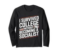 I Survived College Without Becoming a Socialist Conservative Long Sleeve T-Shirt