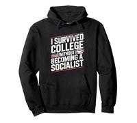 I Survived College Without Becoming a Socialist Conservative Pullover Hoodie
