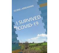 I SURVIVED COVID-19 My Testimony
