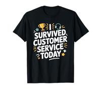 I Survived Customer Service Today, Call Center Agent CSR T-Shirt