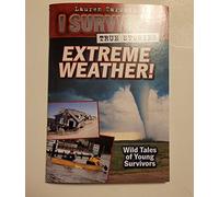I survived Extreme Weather! / True Stories