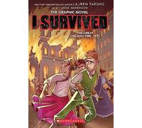 I Survived Graphic Novel #7: I Survived the Great Chicago Fire