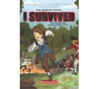 I Survived Graphic Novel #8: I Survived the American Revolution, 1776