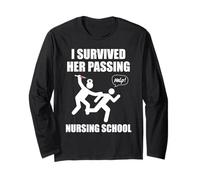 I Survived Her Passing Nursing School Nurse Long Sleeve T-Shirt