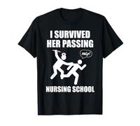 I Survived Her Passing Nursing School Nurse T-Shirt